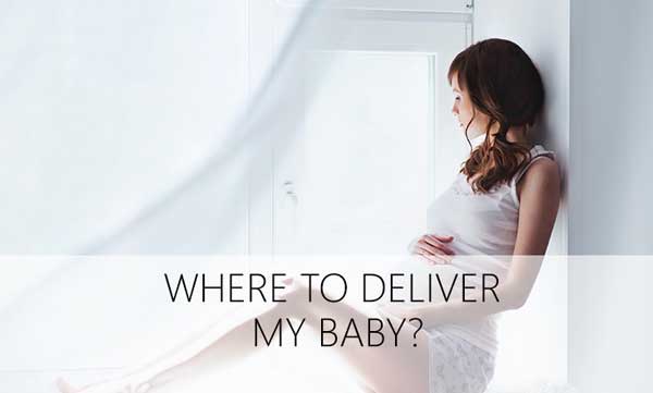 Where to Deliver Your Baby