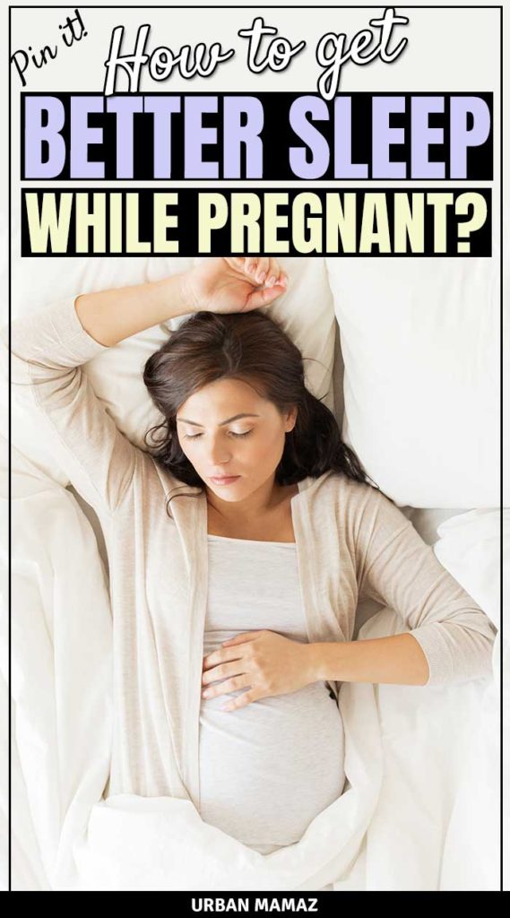 How To Sleep Better While Pregnant Urban Mamaz 