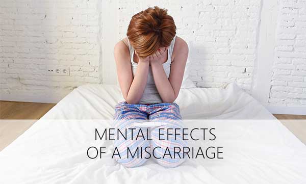 What are The Mental Effects of a miscarriage?