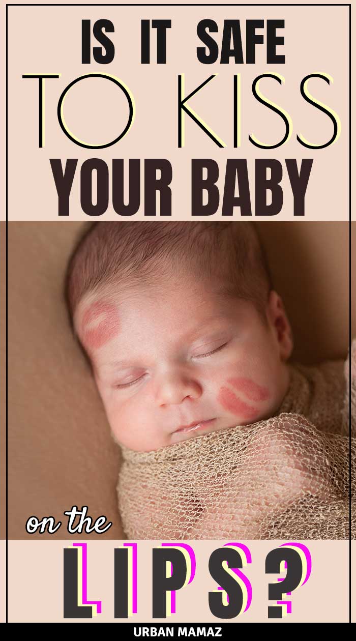 Can Parents Kiss Their Newborn On The Lips Urban Mamaz