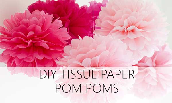 HOW TO DIY TISSUE PAPER POM POMS