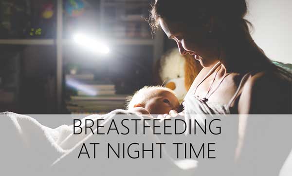 5 TIPS FOR MAKING YOUR BREASTFEEDING EASIER DURING NIGHT TIME