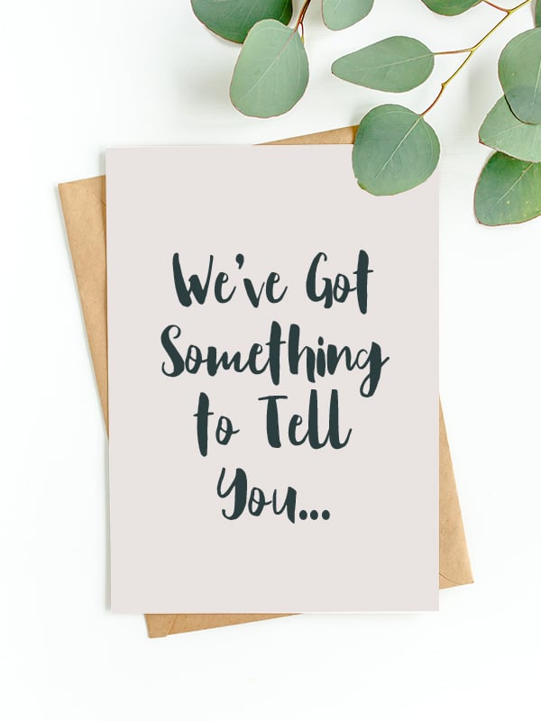 Weve-Got-Something-to-Tell-You-Printable-pregnancy-announcement-card