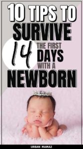 10 Tips to Survive the First 14 Days with a Newborn - Urban Mamaz