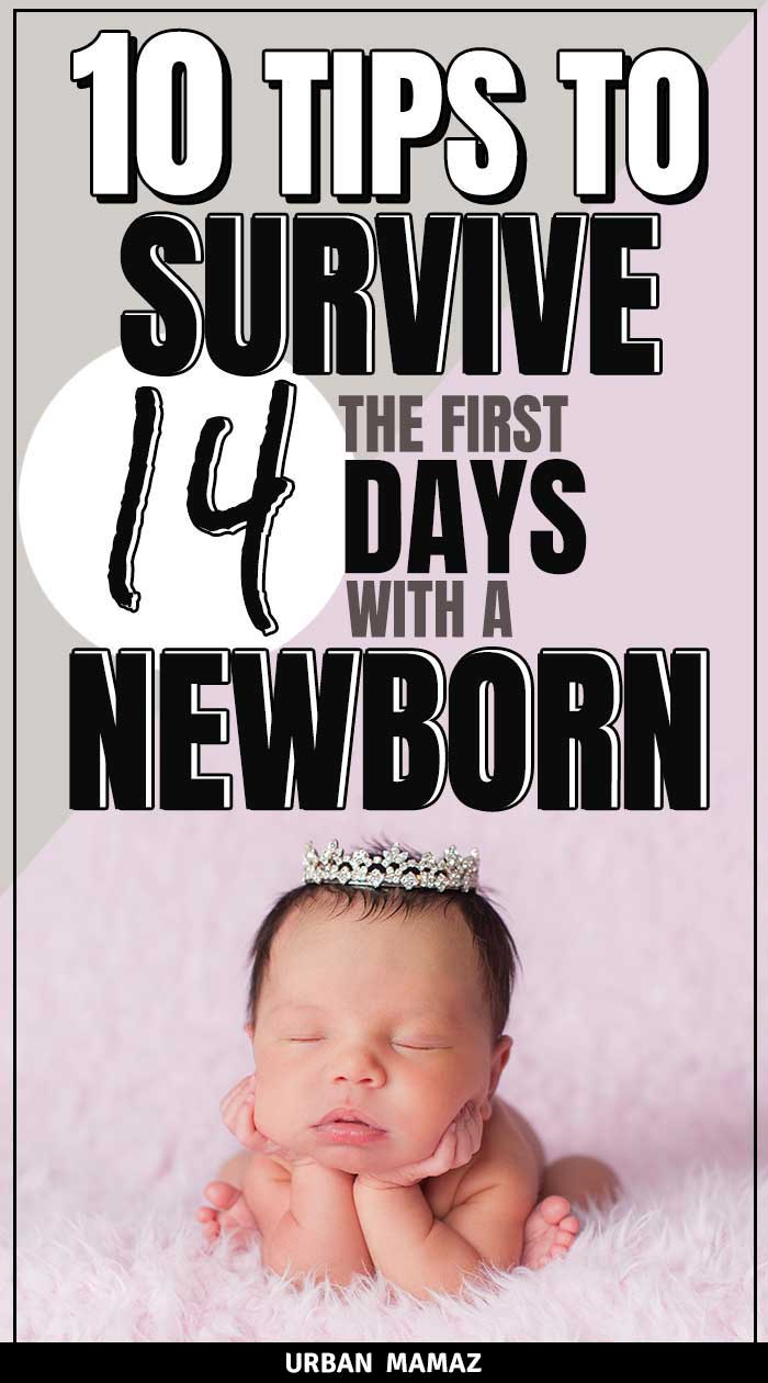 10 Tips to Survive the First 14 Days with a Newborn - Urban Mamaz