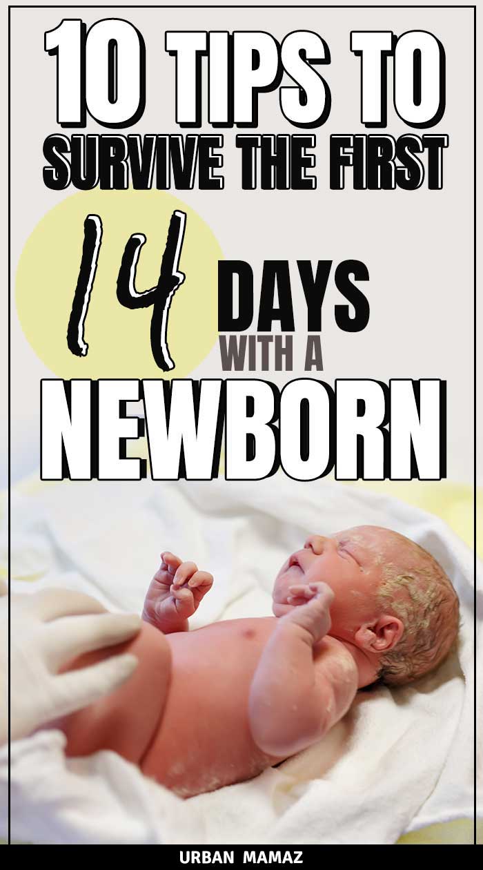 10 Tips to Survive the First 14 Days with a Newborn - Urban Mamaz