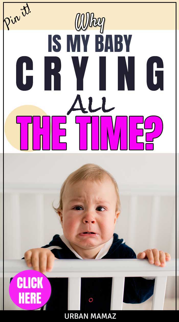 Why is my baby crying all the time - Urban Mamaz
