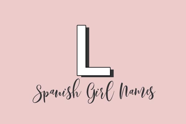 Spanish Girl Names That Start With L